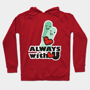 Valentine's Day Always with You Hoodie